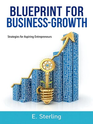cover image of Blueprint For Business Growth Strategies For Aspiring Entrepreneurs
